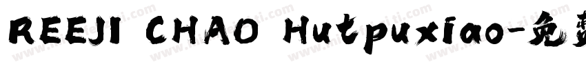 REEJI CHAO Hutpuxiao字体转换